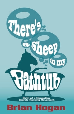 There's a Sheep in My Bathtub: Tenth Anniversary Edition by Hogan, Brian P.
