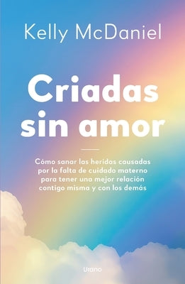 Criadas Sin Amor by McDaniel, Kelly