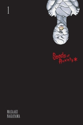 Seeds of Anxiety*, Vol. 1 by Nakayama, Masaaki