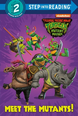 Meet the Mutants! (Teenage Mutant Ninja Turtles: Mutant Mayhem) by Huntley, Matt