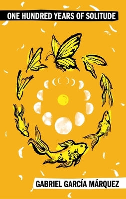 One Hundred Years of Solitude by Garcia Marquez, Gabriel