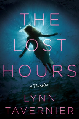The Lost Hours: A Thriller by Tavernier, Lynn
