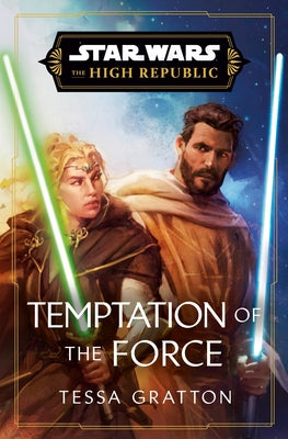 Star Wars: Temptation of the Force (The High Republic) by Gratton, Tessa