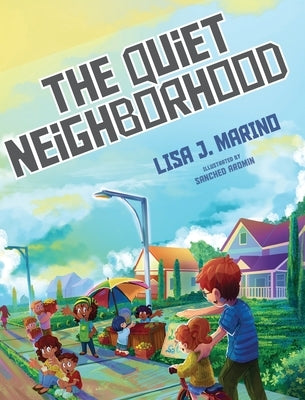 The Quiet Neighborhood by Marino, Lisa J.