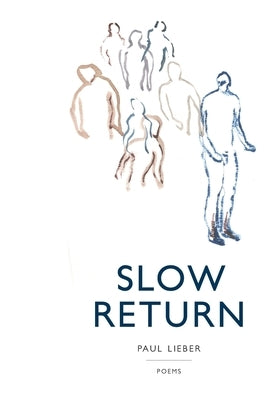 Slow Return by Lieber, Paul