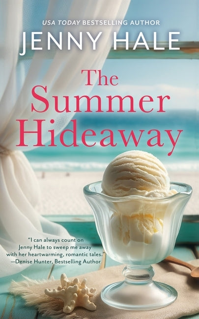 The Summer Hideaway: An Uplifting, Feel-Good Summer Romance by Hale, Jenny