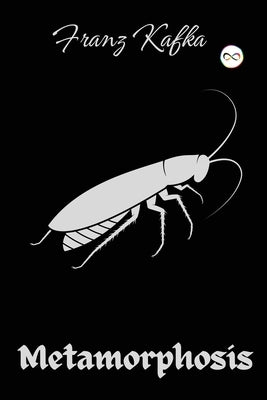 The Metamorphosis: Franz Kafka by Kafka, Franz