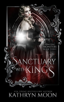 Sanctuary with Kings by Moon, Kathryn