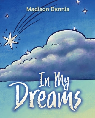 In My Dreams by Dennis, Madison