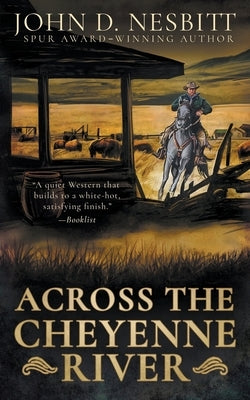 Across the Cheyenne River: A Western Mystery Novel by Nesbitt, John D.