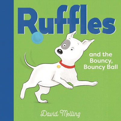 Ruffles and the Bouncy, Bouncy Ball by Melling, David