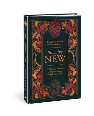 Becoming New: 100 Days of Transformation Through God's Word by Wiersbe, Warren W.