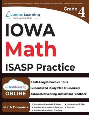 4th Grade Math Practice Workbook and Full-length Online Assessments: ISASP Study Guide by Learning, Lumos