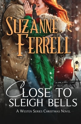 Close To Sleigh Bells: A Westen Series Christmas Novel by Ferrell, Suzanne