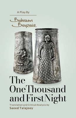 The One Thousand and First Night by Beyzaie, Bahram