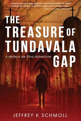 The Treasure of Tundavala Gap: A Mateus de Silva Adventure by Schmoll, Jeffrey K.