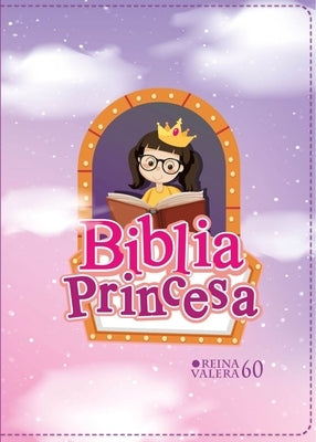 Biblia Rvr 1960 Compacta Para Ni?as Princesa Vinilo Con Cierre (Bible Rvr 1960 Compact Size Princess Vinyl with Zipper (Spanish Edition) by Reina Valera 1960