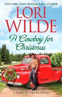 A Cowboy for Christmas by Wilde, Lori