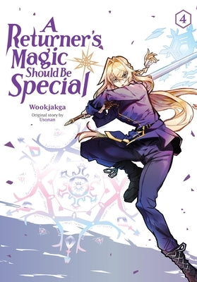 A Returner's Magic Should Be Special, Vol. 4 by Wookjakga