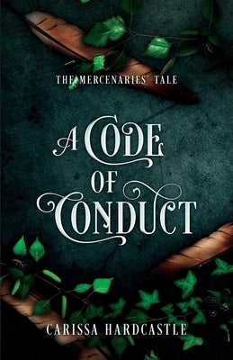 A Code of Conduct by Hardcastle, Carissa