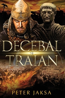 Decebal &#537;i Traian by Jaksa, Peter