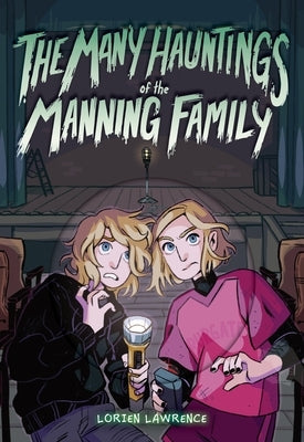 The Many Hauntings of the Manning Family by Lawrence, Lorien