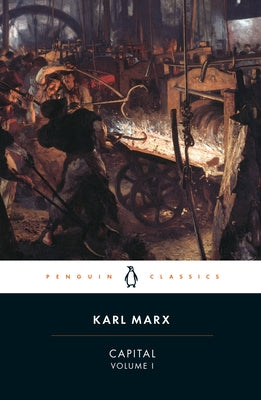 Capital: A Critique of Political Economy, Volume 1 by Marx, Karl