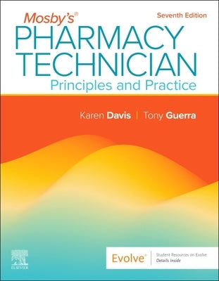 Mosby's Pharmacy Technician: Principles and Practice: Principles and Practice by Davis, Karen