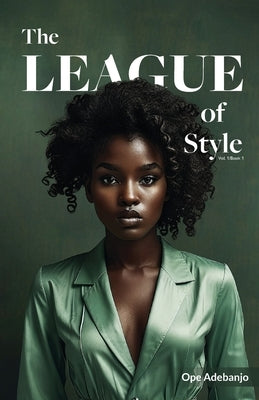 The League of Style by Adebanjo, Ope