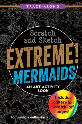 Scratch & Sketch Extreme! Mermaids by 