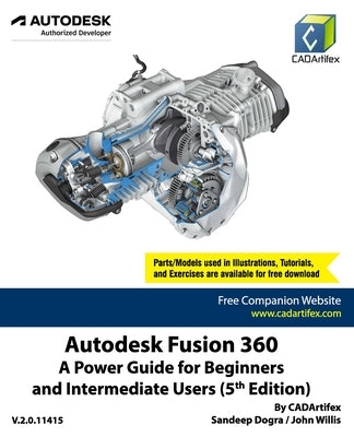 Autodesk Fusion 360: A Power Guide for Beginners and Intermediate Users (5th Edition) by Willis, John