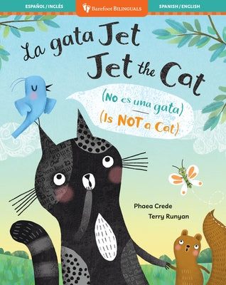Jet the Cat (Is Not a Cat) (Bilingual Spanish & English) by Crede, Phaea