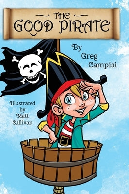 The Good Pirate by Campisi, Greg