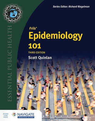 Friis' Epidemiology 101 by Quinlan, Scott