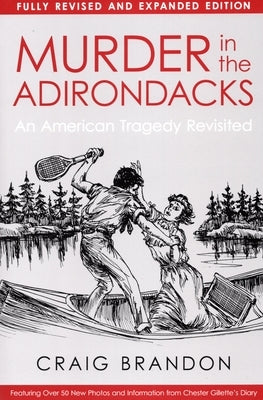 Murder In The Adirondacks: Fully by Brandon, Craig