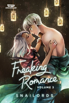 Freaking Romance Volume Three: A Webtoon Unscrolled Graphic Novel by Snailords