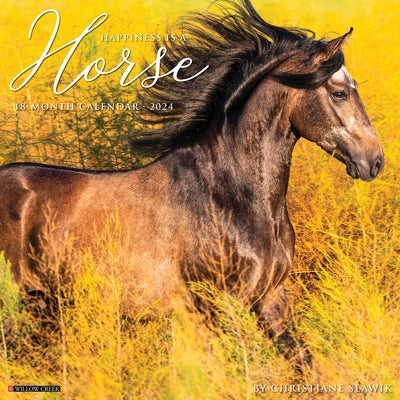 Happiness Is a Horse 2024 12 X 12 Wall Calendar by Willow Creek Press