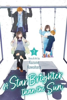 A Star Brighter Than the Sun, Vol. 7 by Kawahara, Kazune
