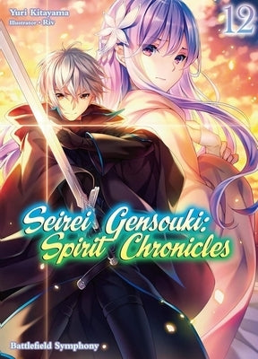 Seirei Gensouki: Spirit Chronicles: Omnibus 12 (Light Novel) by Yuri Kitayama, Yuri