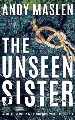 The Unseen Sister by Maslen, Andy