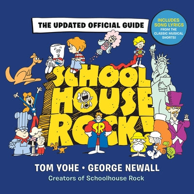 Schoolhouse Rock!: The Updated Official Guide by Newall, George