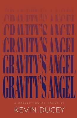 Gravity's Angel by Ducey, Kevin