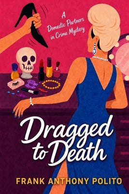 Dragged to Death by Polito, Frank Anthony