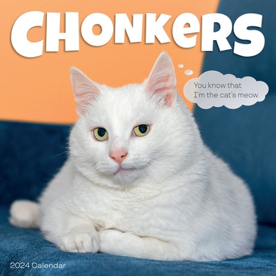 Chonkers Wall Calendar 2024: Irresistible Photos of Snozzy, Chonky Floofers Paired with Relaxation-Themed Quotes by Workman Calendars