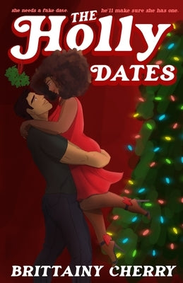 The Holly Dates by Cherry, Brittainy