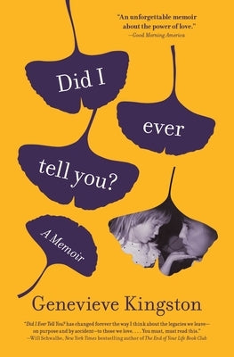 Did I Ever Tell You?: A Memoir by Kingston, Genevieve