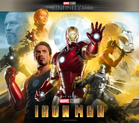 Marvel Studios' the Infinity Saga - Iron Man: The Art of the Movie by Rhett Thomas, John
