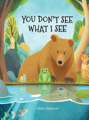 You Don't See What I See by Sadrnoori, Ashley