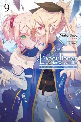 The Executioner and Her Way of Life, Vol. 9: Wish Upon a Star, Pray to a Flower Volume 9 by Sato, Mato