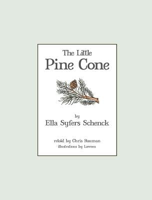 The Little Pine Cone by Schenck, Ella Syfers